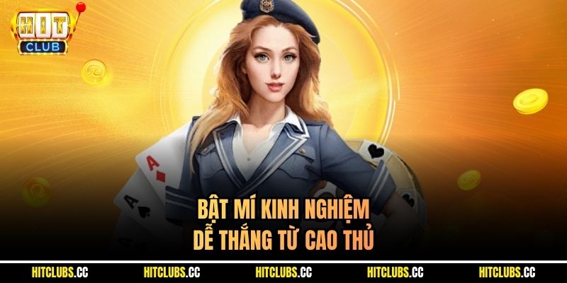 Bật mí kinh nghiệm dễ thắng từ cao thủ